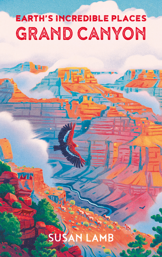 Earth's Incredible Places: Grand Canyon